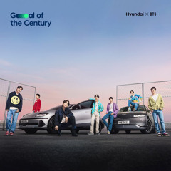 Goal of the Century x BTS Yet To Come (Hyundai Ver.)