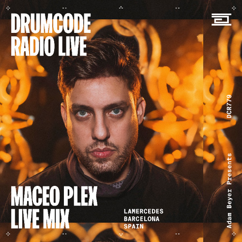 DCR779 – Drumcode Radio Live - Maceo Plex live from Lamercedes, Barcelona