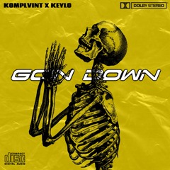 KOMPLVINT X KEYLO - GOIN DOWN