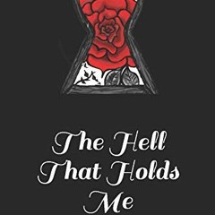 FREE KINDLE 📜 The Hell That Holds Me by  Samantha Marie Grimm &  Nicole Tyer EBOOK E