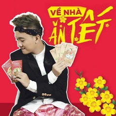 Về Nhà Ăn Tết - BigDaddy ft. JustaTee ft. Onionn (FLED MASHUP)
