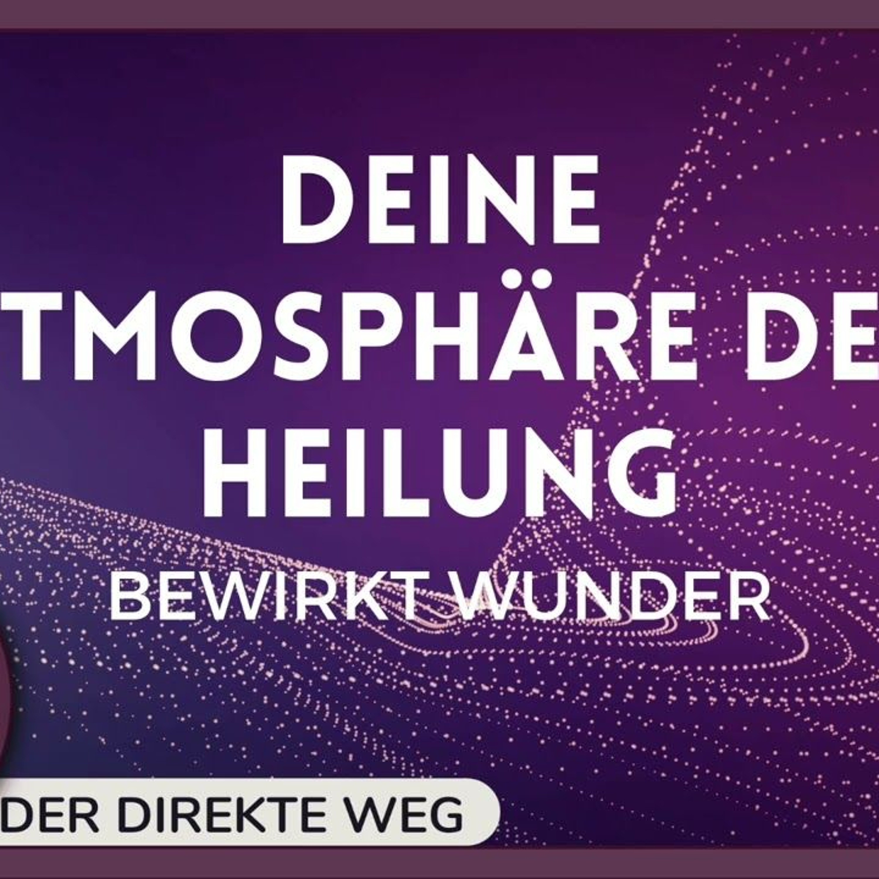 Gottfried Sumser - DER DIREKTE WEG - Ein Kurs in Wundern