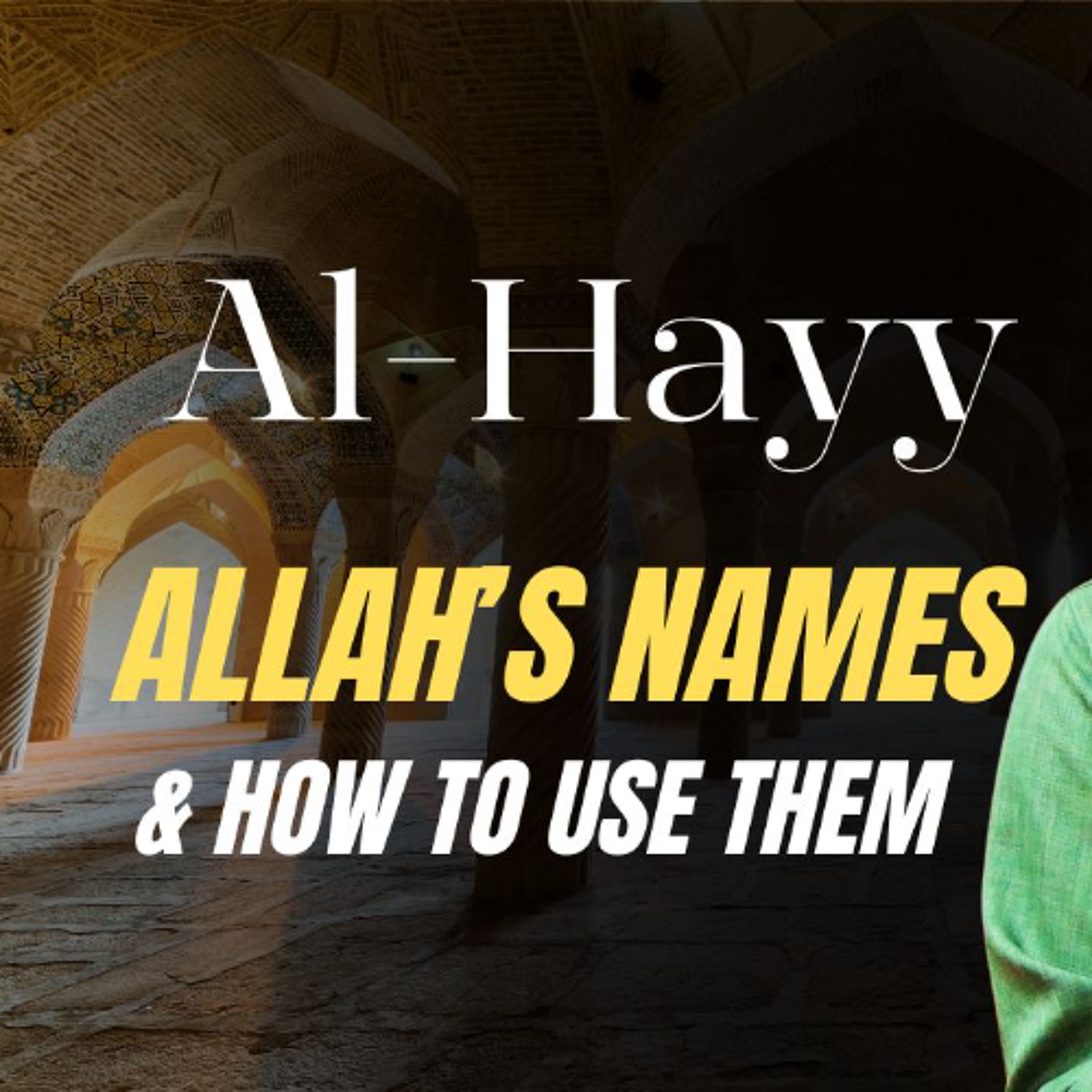 al-Hayy (The Ever-Living): Allah's Names & How to Use Them