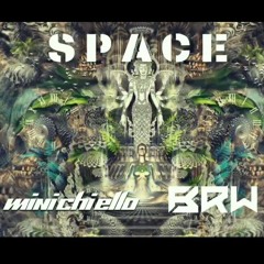Minichiello & BRW - Space ( Set Full On Groove)