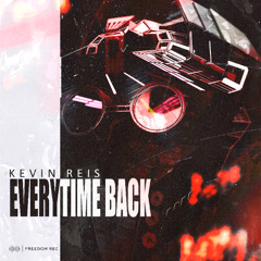 Kevin Reis - Everytime Back (Original Mix) Freedom Rec