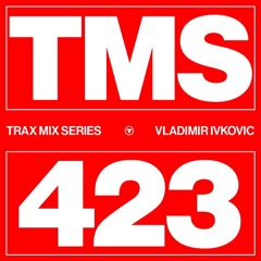 Vladimir Ivkovic - Trax Mix Series 423