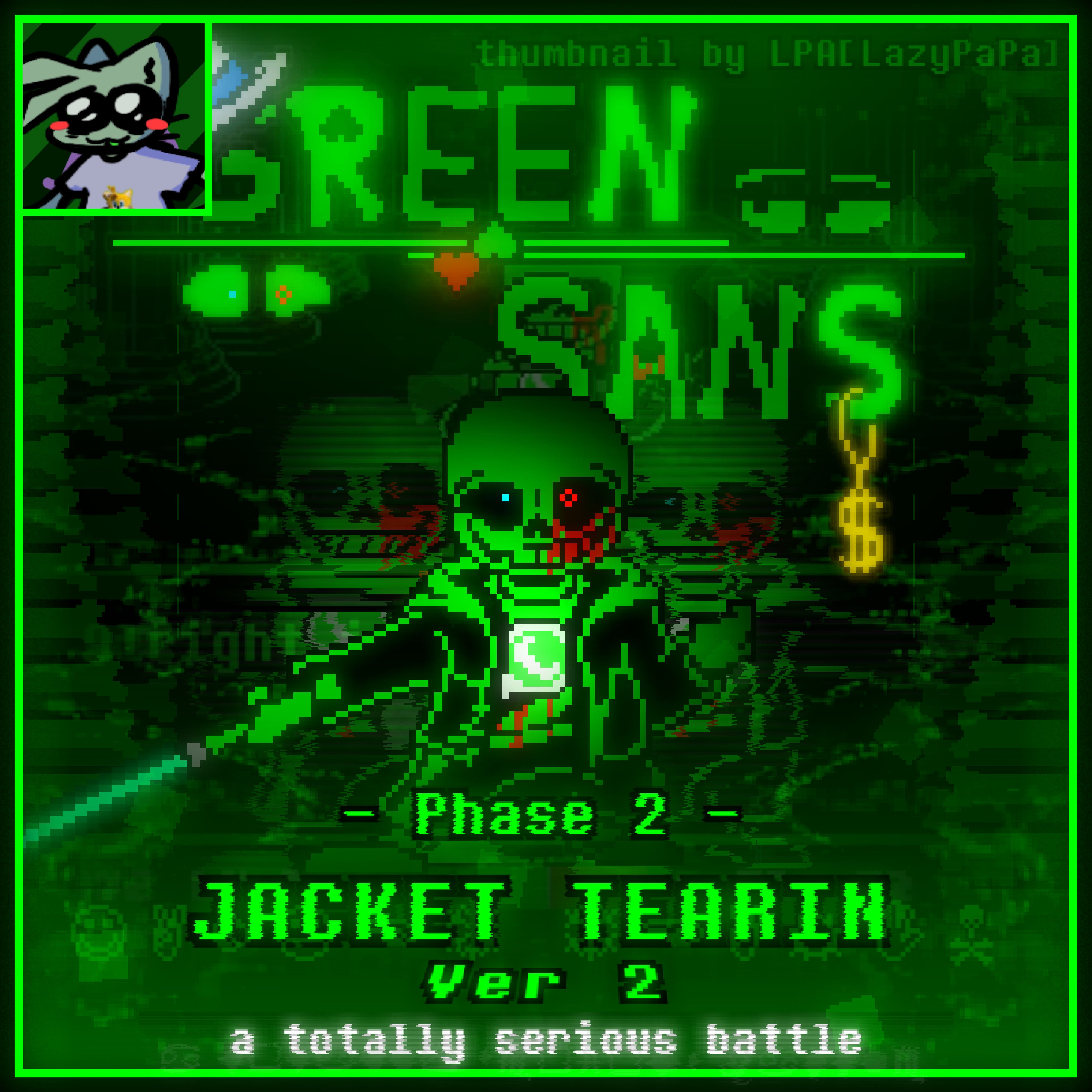 [Green Sans Fight] A Totally Serious Battle] – JACKET TEARING V2 (Official i think)