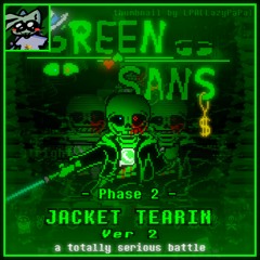 [Green Sans Fight] A Totally Serious Battle] - JACKET TEARING V2 (Official i think)