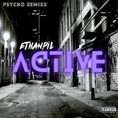 Active (Psycho Remixx)