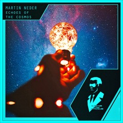 Martin Neder - Echoes Of The Cosmos (Radio Edit)