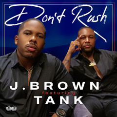 Don't Rush (feat. Tank)