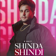 Shinda Shindi - R Nait  | Catch Me If You Can