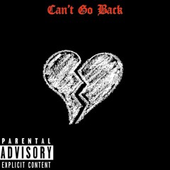Cant Go Back(prod. KAYDEE PRO X Benji)