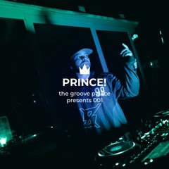 prince! solo and b2b Alves (Live @ The Groove Palace Presents 001)