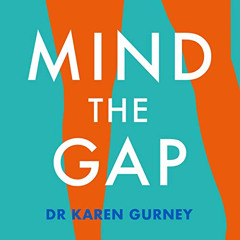 GET KINDLE 📋 Mind the Gap: The Truth About Desire and How to Futureproof Your Sex Li