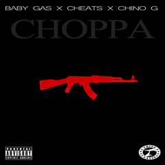 Choppa (feat. Cheats & Chino G)