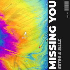EST86 & Sillz - Missing You (Promo Clip)