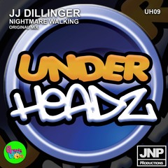 JJ Dillinger - Nightmare Walking (Original Version) (UH09) FREE DOWNLOAD 🎶