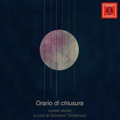 ORARIO DI CHIUSURA - Puntata 4 - La nostra musica