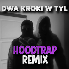 VKIE - DWA KROKI W TYŁ (Hoodtrap Remix) @pro100wleb