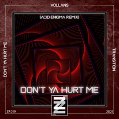 PREMIERE: Vollans - Don't Ya Hurt Me (Acid Enigma Remix) [Zeca Records]