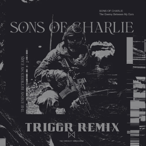 Enemy Between My Ears (TRIGGR REMIX)[FREE DL]