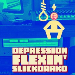 Depression Flexin'