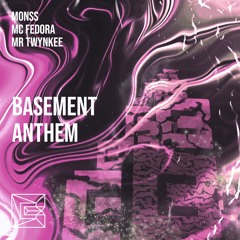 MONSS feat. Mr.Twynkee , MC Fedora - Basement Anthem