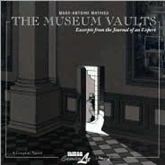PDF/Ebook The Museum Vaults: Excerpts from the Journal of an Expert BY : Marc-Antoine Mathieu