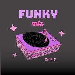 Funky Mix | LOTTIE J
