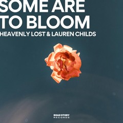 Hevanely Lost, Lauren Childs - Some Are to Bloom