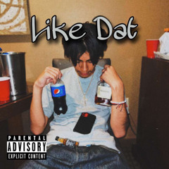 LIKE DAT (prod. foexanz)
