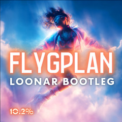 10.2% - FLYGPLAN (Loonar Bootleg)