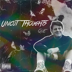 Uncut Thoughts (prod. CEDES)