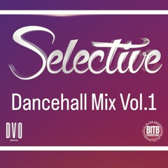 Selective Dancehall Mix Vol.1