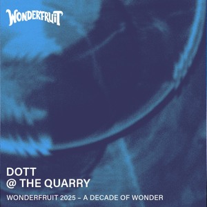DOTT — The Quarry — Wonderfruit 2025