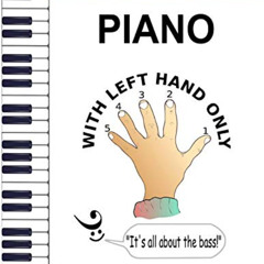 [FREE] EBOOK 📁 Let's Play Piano WITH LEFT HAND ONLY: Great tunes arranged for left h