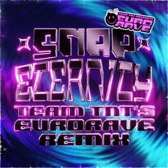 Team TNT x Snap - Eternity (Eurorave Remix)