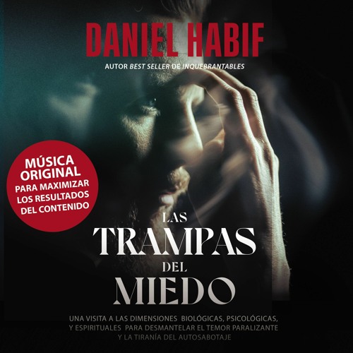 LAS TRAMPAS DEL MIEDO by Daniel Habif | 1st Chapter