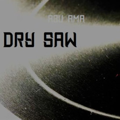 Dry Saw