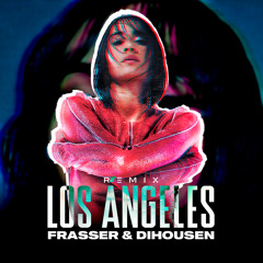 Aitana - Los Ángeles (Frasser & Dihousen Remix)