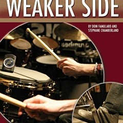 [Get] EPUB KINDLE PDF EBOOK The Weaker Side by  Dom Famularo &  Stéphane Chamberland