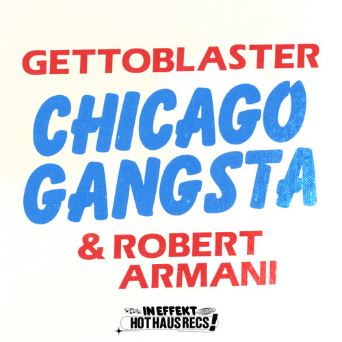Gettoblaster, Robert Armani - Chicago Gangsta