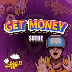 Sothe - Get Money