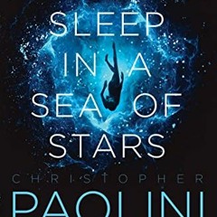 [Get] EPUB 📮 To Sleep in a Sea of Stars (Fractalverse) by  Christopher Paolini EPUB