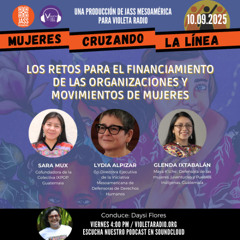 Mujeres Cruzando la LíneaLos Retos para el Financiamiento de las Organizaciones y Movimientos de Mujeres