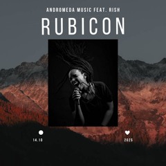 Rubicon Feat. Rish