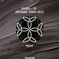 Usher - Ye (Michael Jones Edit)