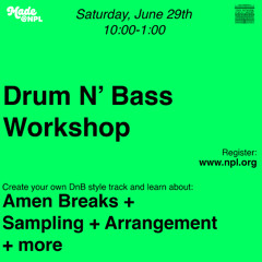 Drum N' Bass Workshop 6/29/2024
