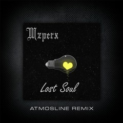 Mzperx - Lost Soul (Atmosline Remix) FREE DOWNLOAD!
